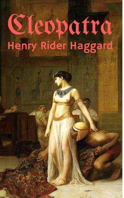 Cleopatra (eBook, ePUB) - Rider Haggard, Henry