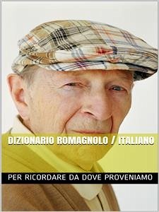 Dizionario Romagnolo Italiano (eBook, ePUB) - Aa.Vv.