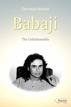 Babaji - The Unfathomable (eBook, ePUB) - Reichel, Gertraud