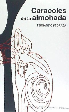 Caracoles en la almohada - Pedraza Ordóñez, Fernando