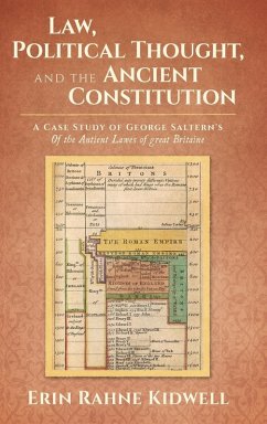 Law, Political Thought, and the Ancient Constitution Law, Political Thought, and the Ancient Constitution