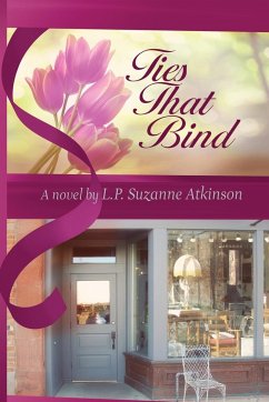 Ties That Bind - Atkinson, L. P. Suzanne