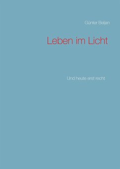 Leben im Licht - Beljan, Günter