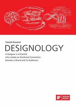Cover DESIGNOLOGY. A Designer is a Scientist who creates an Emotional Connection between a Brand and its Audiences