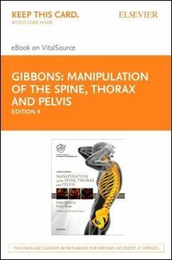 Manipulation of the Spine, Thorax and Pelvis - Elsevier eBook on Vitalsource (Retail Access Card): With Access to Www.Spinethoraxpelvis.com - Gibbons, Peter; Tehan, Philip