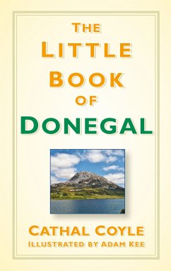 The Little Book of Donegal (eBook, ePUB) - Coyle, Cathal