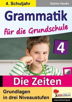 Grammatik für die Grundschule - Die Zeiten / Klasse 4 - Hauke, Sabine