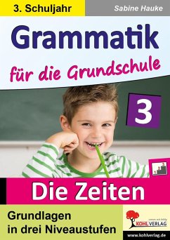 Grammatik für die Grundschule - Die Zeiten / Klasse 3 - Hauke, Sabine