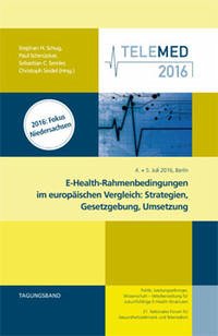 E-Health-Rahmenbedingungen im europäischen Vergleich: Strategien, Gesetzgebung, Umsetzung