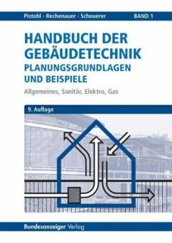 Allgemeines, Sanitär, Elektro, Gas / Handbuch der Gebäudetechnik 1 - Pistohl, Wolfram;Rechenauer, Christian;Scheuerer, Birgit