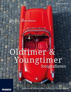 Oldtimer & Youngtimer fotografieren (eBook, ePUB) - Dombrow, Charlie