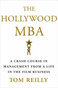 The Hollywood MBA (eBook, ePUB) - Reilly, Tom