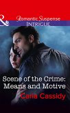 Scene Of The Crime: Means And Motive (Mills & Boon Intrigue) (eBook, ePUB)
