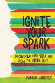 Ignite Your Spark (eBook, ePUB)