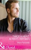 Twice A Hero, Always Her Man (Matchmaking Mamas, Book 21) (Mills & Boon Cherish) (eBook, ePUB)
