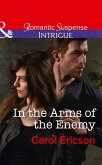 In The Arms Of The Enemy (Mills & Boon Intrigue) (Target: Timberline, Book 4) (eBook, ePUB)