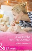 A Valentine For The Cowboy (Mills & Boon Cherish) (Sapphire Mountain Cowboys, Book 1) (eBook, ePUB)