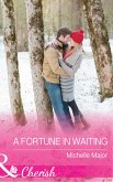 A Fortune In Waiting (eBook, ePUB)