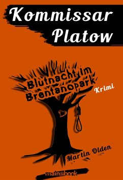 Blutnacht im Brentanopark / Kommissar Platow Bd.5 (eBook, ePUB) - Olden, Martin