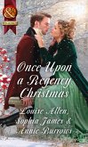 Once Upon A Regency Christmas: On a Winter's Eve / Marriage Made at Christmas / Cinderella's Perfect Christmas (Mills & Boon Historical) (eBook, ePUB)