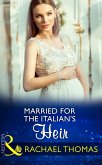 Married For The Italian's Heir (eBook, ePUB)