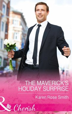 The Maverick's Holiday Surprise (eBook, ePUB) - Smith, Karen Rose