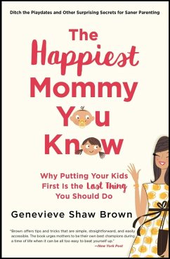 The Happiest Mommy You Know (eBook, ePUB) - Brown, Genevieve Shaw