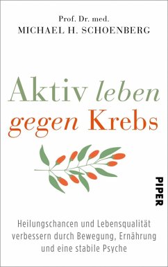 Aktiv leben gegen Krebs (eBook, ePUB) - Schoenberg, Michael H.