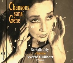 Chansons Sans Gêne (Chante Yvette Guilbert) - Joly,Nathalie