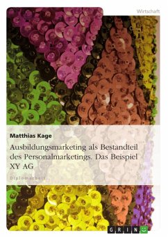 Ausbildungsmarketing als Bestandteil des Personalmarketings - Das Beispiel XY AG - (eBook, ePUB)
