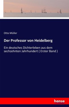 Der Professor von Heidelberg - Müller, Otto