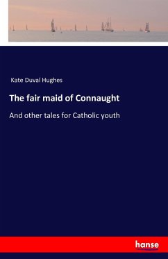 The fair maid of Connaught - Hughes, Kate Duval