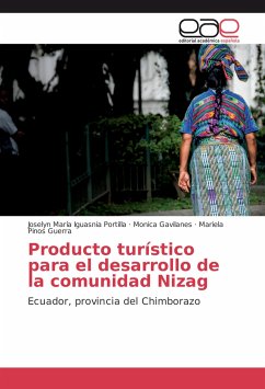 Producto turístico para el desarrollo de la comunidad Nizag - Iguasnia Portilla, Joselyn María;Gavilanes, Monica;Pinos Guerra, Mariela