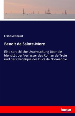 Benoit de Sainte-More - Settegast, Franz