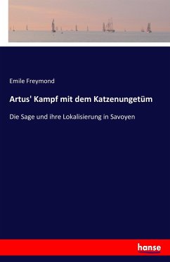 Artus' Kampf mit dem Katzenungetüm - Freymond, Emile