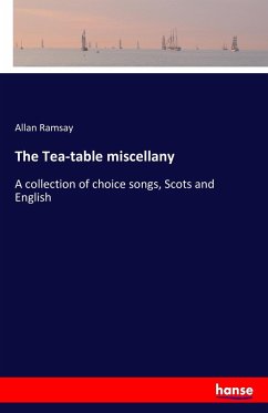 The Tea-table miscellany