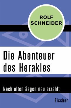 Die Abenteuer des Herakles (eBook, ePUB) - Schneider, Rolf