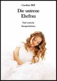 Die untreue Ehefrau (eBook, ePUB)