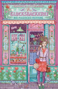 Die magische Rettung / Die Glücksbäckerei Bd.5 (eBook, ePUB) - Littlewood, Kathryn