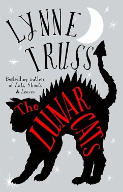 The Lunar Cats (eBook, ePUB) - Truss, Lynne The Lunar Cats (eBook, ePUB) - Truss, Lynne