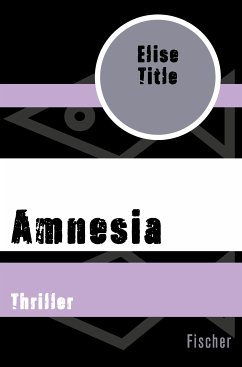 Amnesia (eBook, ePUB) - Title, Elise