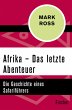 Afrika - Das letzte Abenteuer (eBook,... - Bild 1