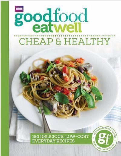 Good Food Eat Well: Cheap and Healthy (eBook, ePUB)