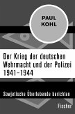 Der Krieg der deutschen Wehrmacht und der Polizei 1941-1944 (eBook, ePUB)