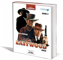 Das große Clint Eastwood Buch - Hohmann, Tobias