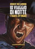 Io Viaggio di Notte (eBook, ePUB)