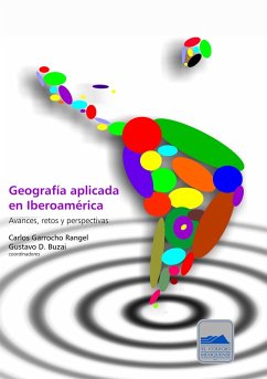 Geografía aplicada en Iberoamérica (eBook, ePUB) - Garrocho Rangel, Carlos; Buzai, Gustavo D.