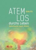 Atemlos durchs Leben