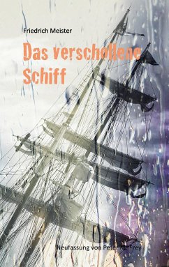 Das verschollene Schiff - Meister, Friedrich