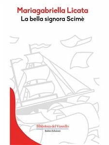 La bella signora Scimè (eBook, ePUB) - Licata, Mariagabriella